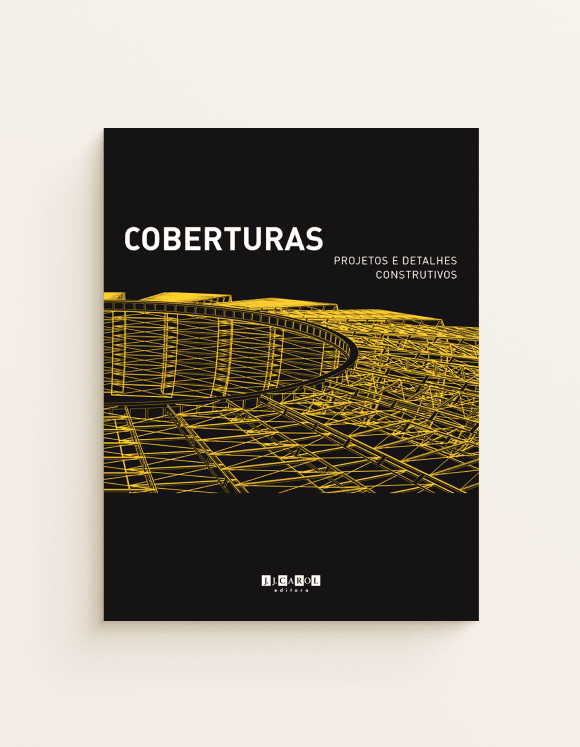 Coberturas - Projetos e Detalhes Construtivos
