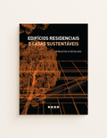 Edifícios Residenciais e Casas Sustentáveis - projetos e detalhes