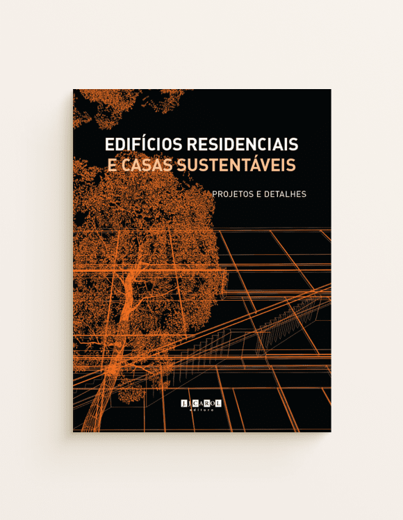 Edifícios Residenciais e Casas Sustentáveis - projetos e detalhes