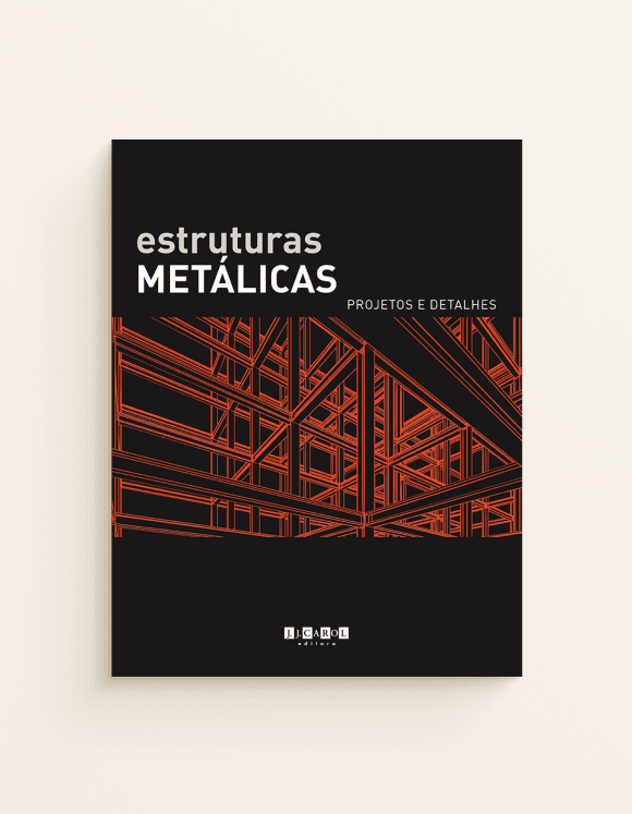 Estruturas Metálicas - Projetos e Detalhes