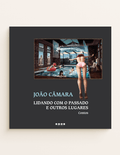 João Câmara, lidando com o passado e outros lugares