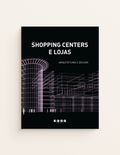 Shopping Centers e Lojas - Arquitetura e Design