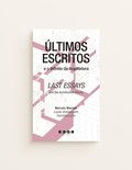 Últimos Escritos e o Infinito da Arquitetura - Marcelo Macedo