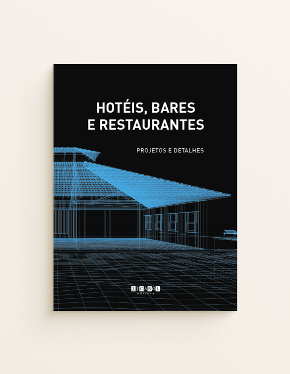 Hotéis, Bares e Restaurantes - projetos e detalhes